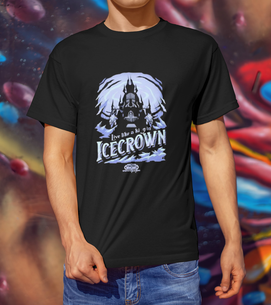 World Of Warcraft Live Like A King In Icecrown Lich King Icecrown Blue T-Shirt