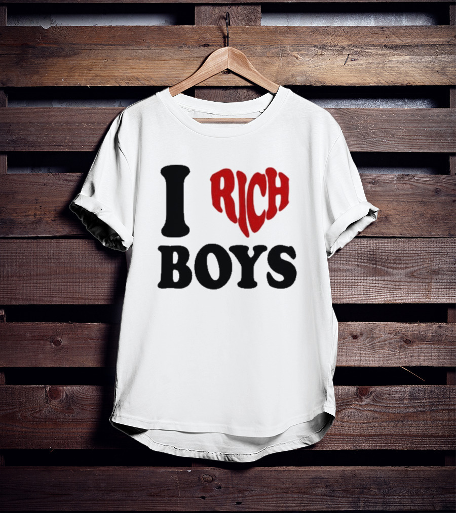Flippa I Love Rich Boys T-Shirt