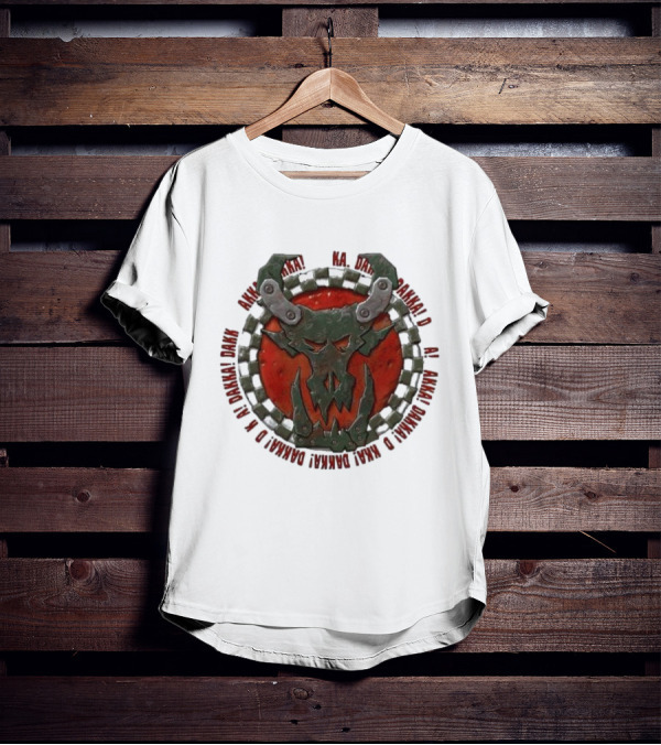 Orks Goff Mork Dakka Dakka Dakka Logo Ka Dakka Dakka Dakka Dakka Dakka Dakka Dakka Dakka Dakka Dakka Dakka Dakka T-Shirt