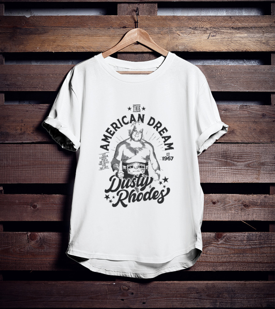 The American Dream Dusty Rhodes Est 1967 T-Shirt