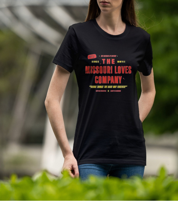 The Villains Of Circumstance Missouri Loves Company Doing Things The Hard Way Forever Since MMVII QOTSA Co Inc T-Shirt