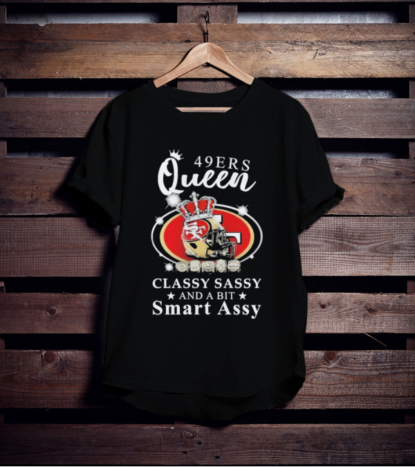 49ers Queen Classy Sassy Smart Assy Helmet With Crown T-Shirt
