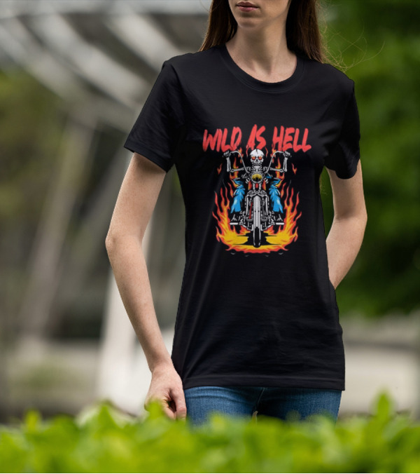 Skeleton Wild As Hell Motorcycle Flames Rider T-Shirt