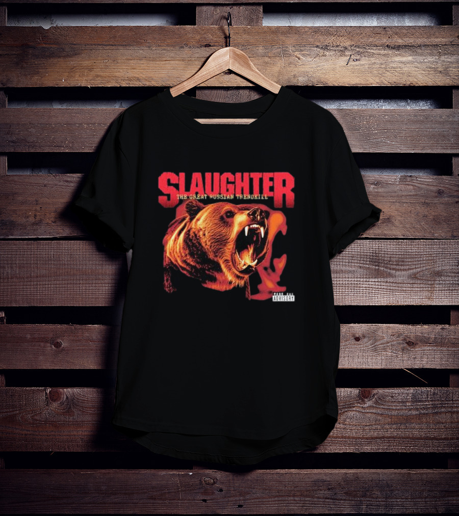 Slaughter The Great Russian Trendkill Bear Roaring T-Shirt