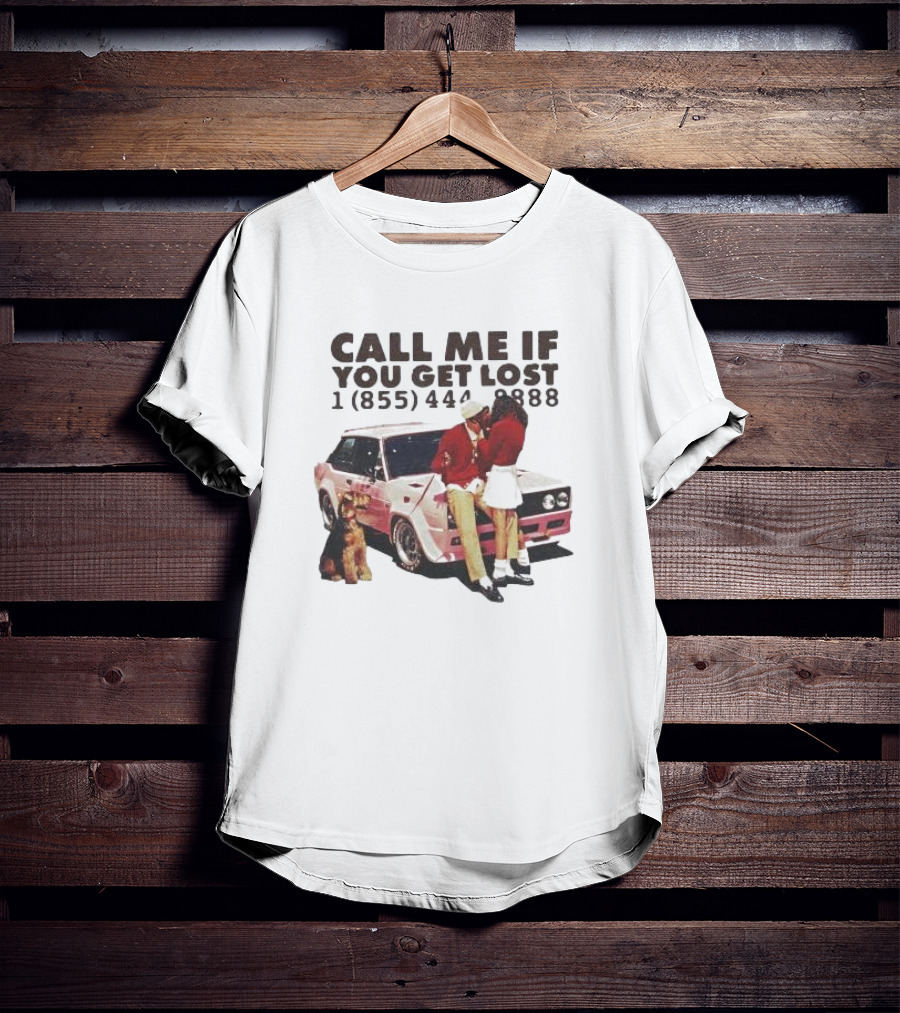 Call Me If You Get Lost 1 855 444 8888 Tyler T-Shirt