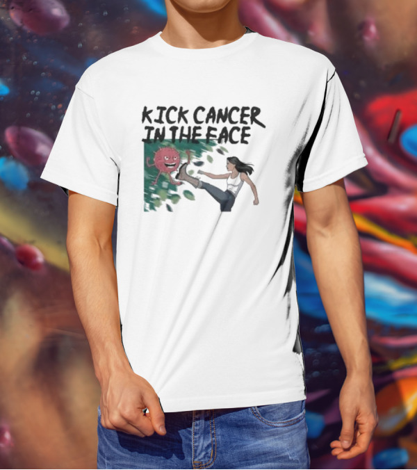 Kick Cancer In The Face Let's Fight Back Battle Kicking Action T-Shirt