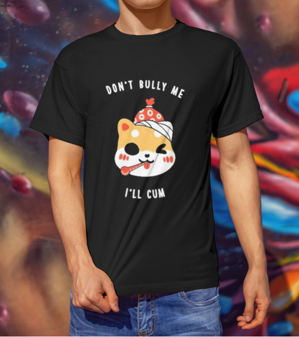 DON'T BULLY ME I'LL CUM CAT WITH THERMOMETER AND RED BEANIE OOSP STUDIO T-Shirt