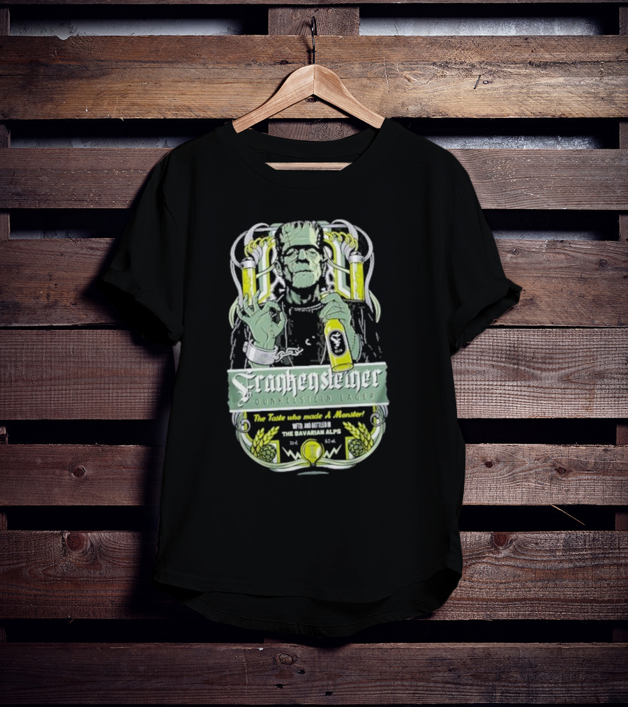 Frankenstein Dunkelstein Lager The Taste Who Made A Monster With Monsters From The Bavarian Alps T-Shirt