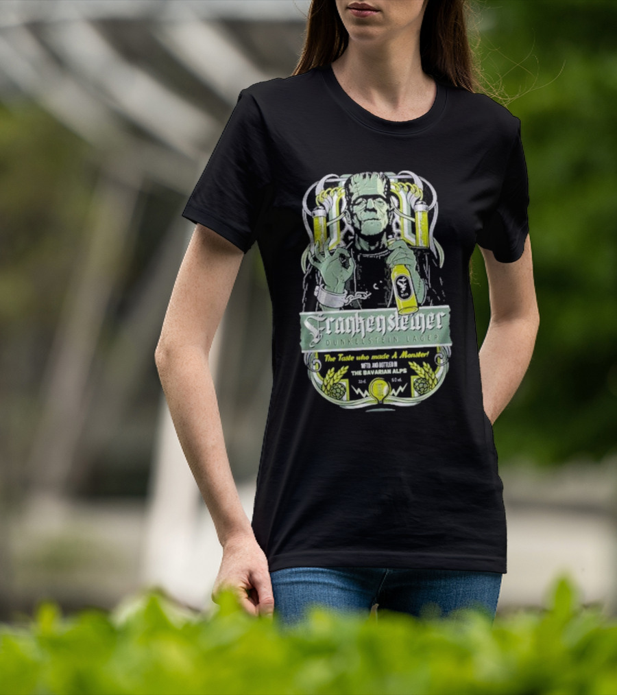 Frankenstein Dunkelstein Lager The Taste Who Made A Monster With Monsters From The Bavarian Alps T-Shirt