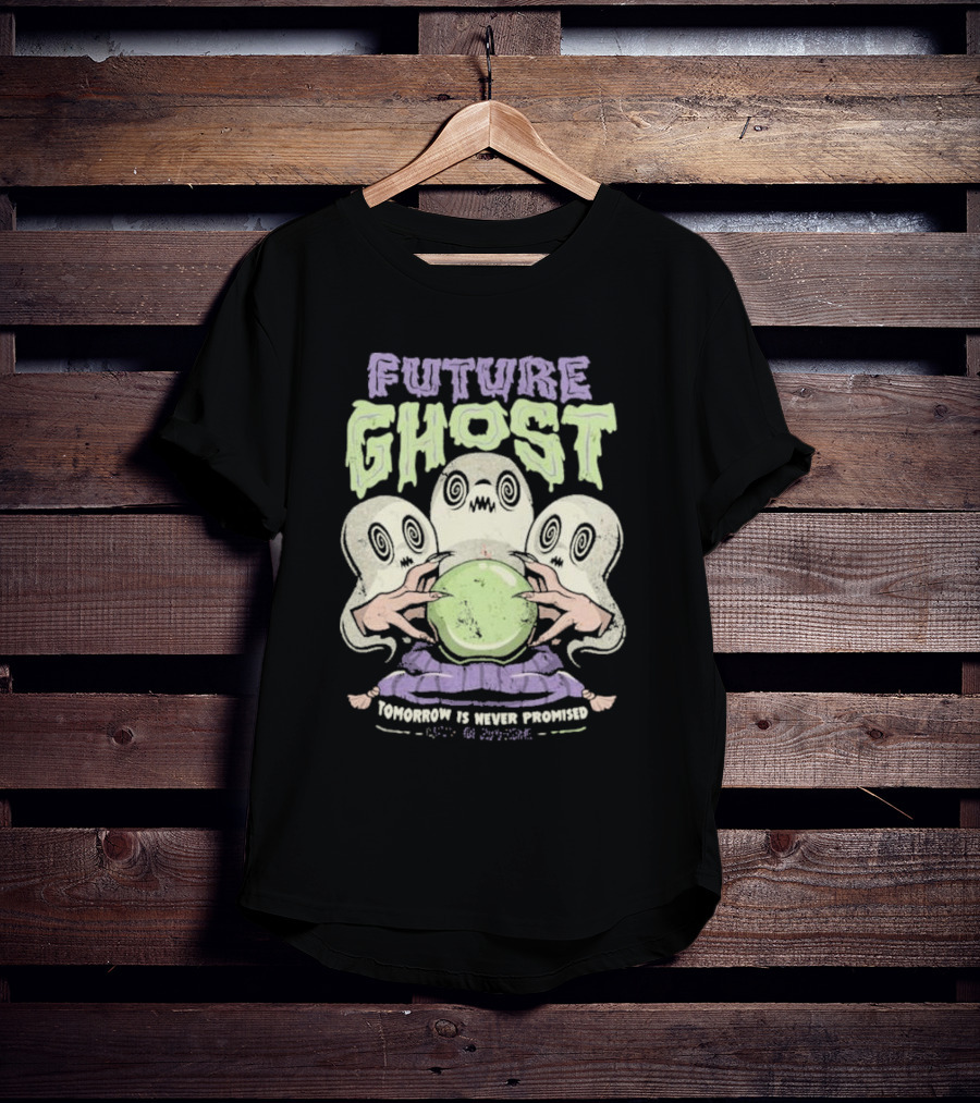 Future Ghost Tomorrow Is Never Promised Crystal Ball Demon T-Shirt
