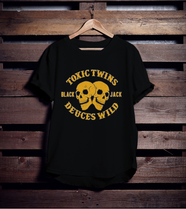 Toxic Twins Deuces Wild Black Jack Skull Skulls T-Shirt