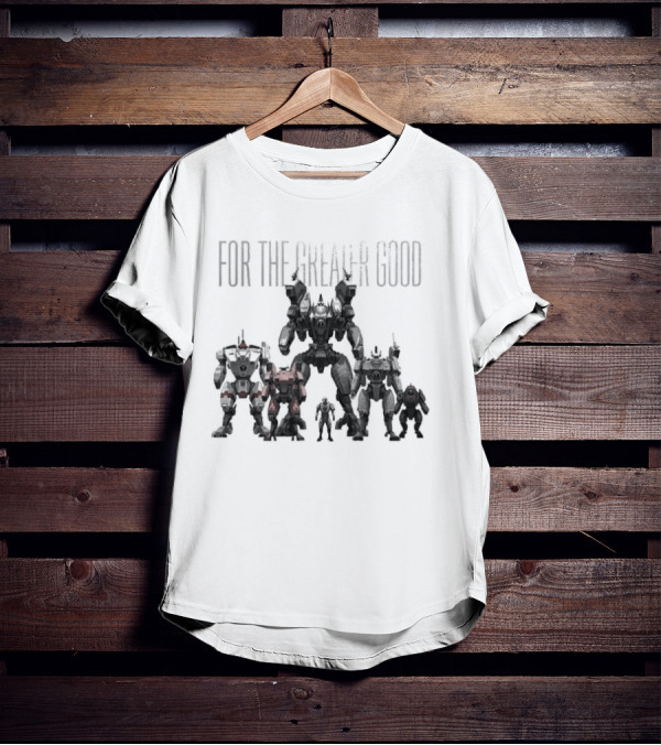 For The Greater Good T'au Empire Mechs And Warriors T-Shirt