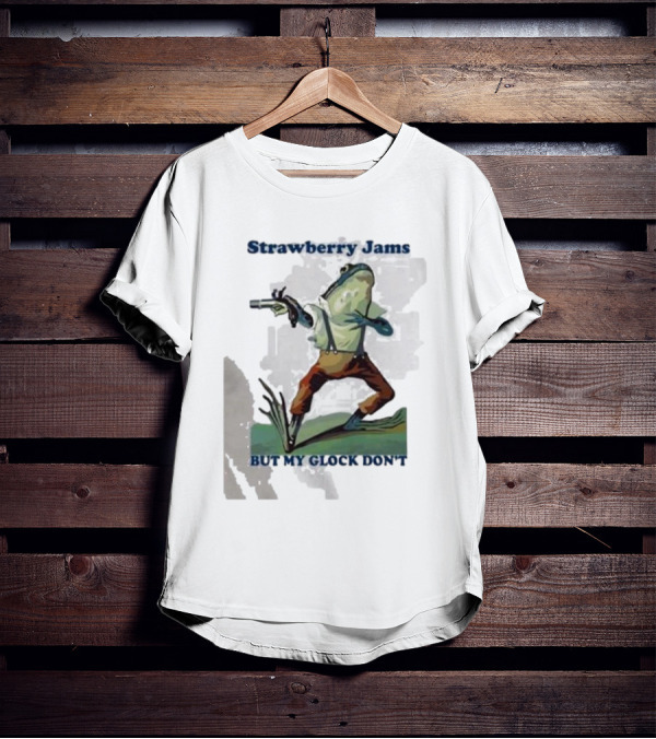 Strawberry Jams But My Glock Don't Frog With Gun T-Shirt