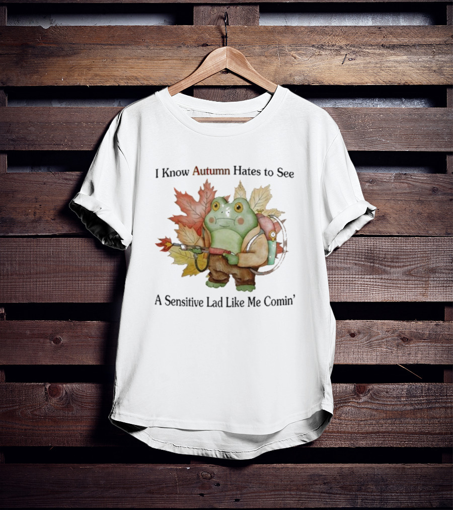 I Know Autumn Hates To See A Sensitive Lad Like Me Comin’ Leaf-Holding Frog With Backpack T-Shirt