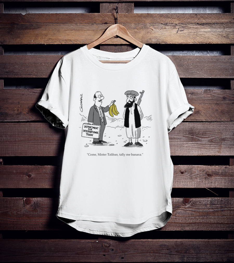 Department For International Trade Cartoon Come Mister Taliban Tally Me Banana T-Shirt