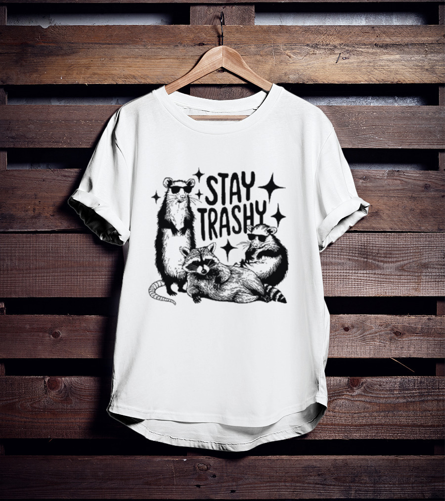 Stay Trashy Raccoon Opossum Sunglasses Fun T-Shirt