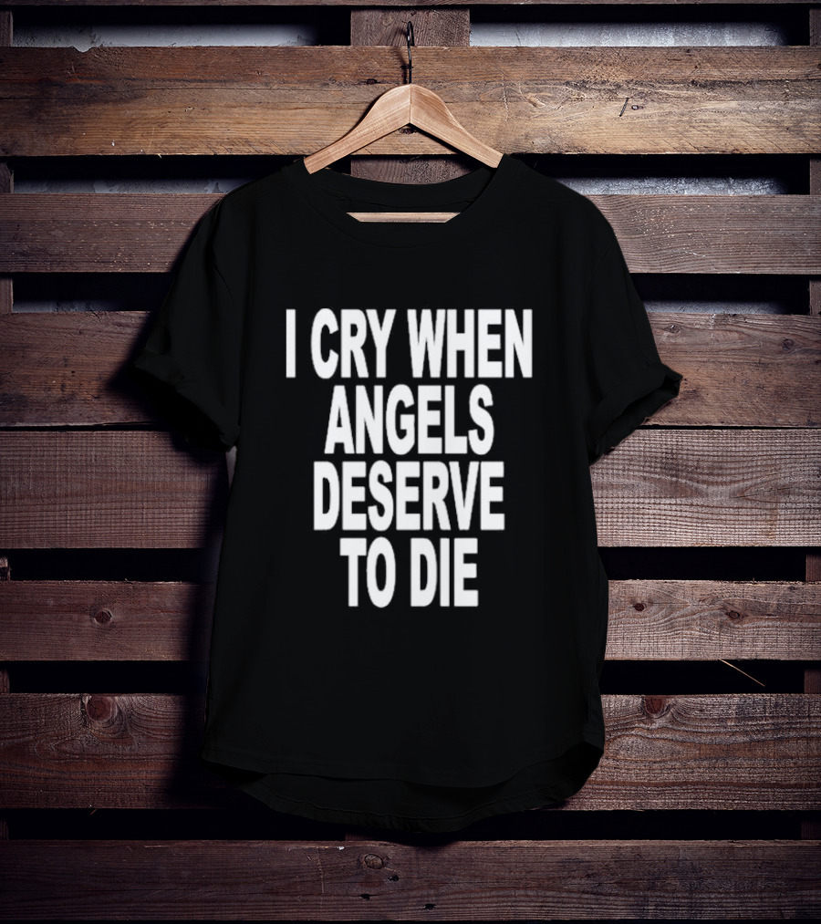I Cry When Angels Deserve To Die System Of A Down Song Lyrics T-Shirt