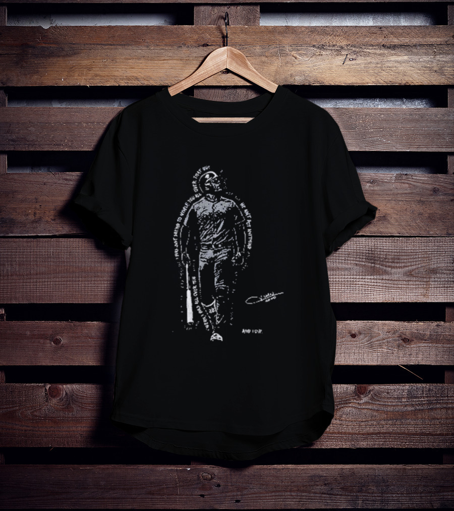 I Was All Over Him Text Portrait With Baseball Bat T-Shirt