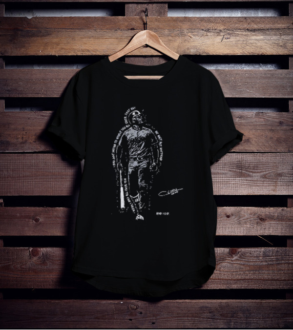 I Was All Over Him Text Portrait With Baseball Bat T-Shirt