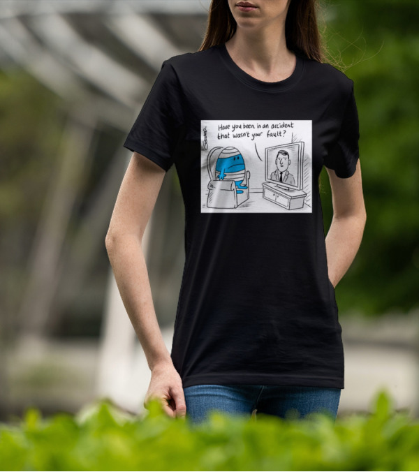 Mr Bump Watching TV Have You Been In An Accident That Wasn’t Your Fault T-Shirt