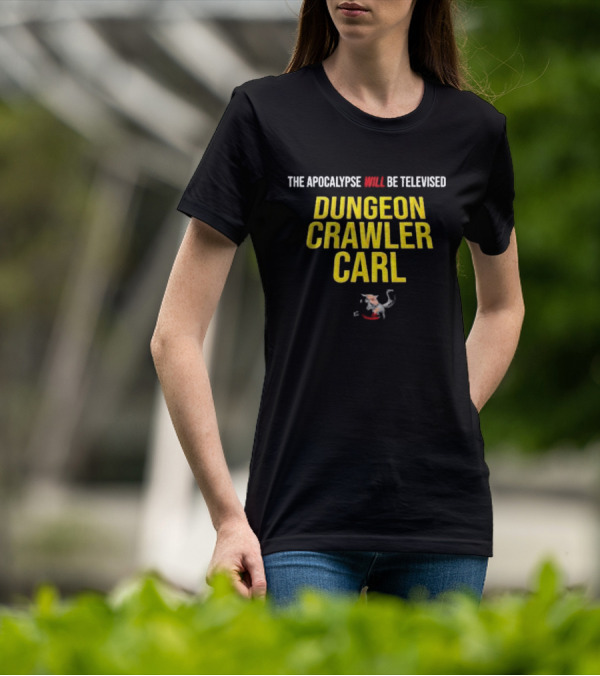 The Apocalypse Will Be Televised Dungeon Crawler Carl Themed T-Shirt
