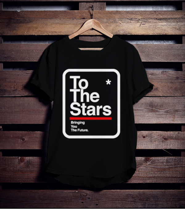 To The Stars Bringing You The Future T-Shirt