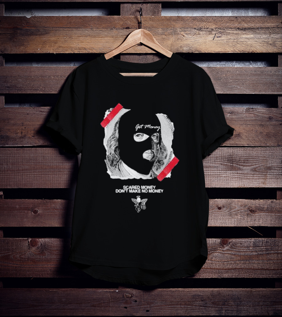 Get Money Scared Money Don't Make No Money Benjamin Franklin Mask T-Shirt