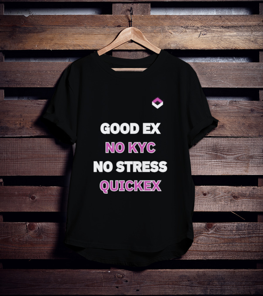 Good Ex No Kyc No Stress Quickex Simple T-Shirt