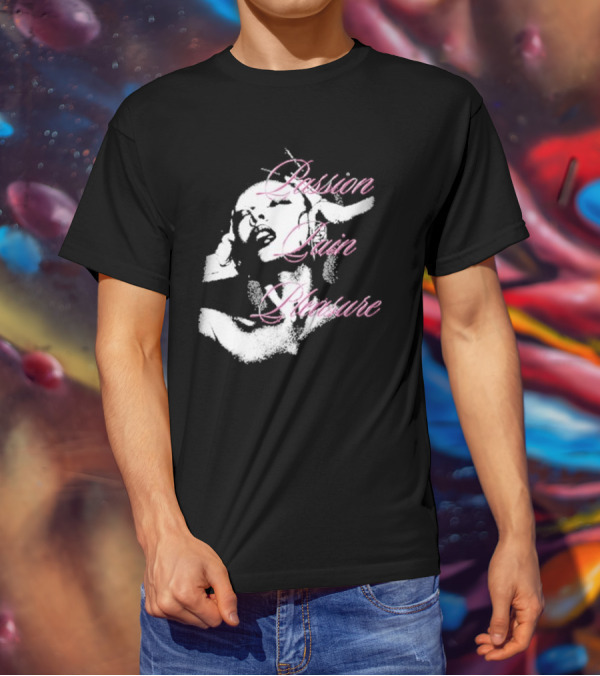 Passion Pain Pleasure Jade Sensual Expression T-Shirt