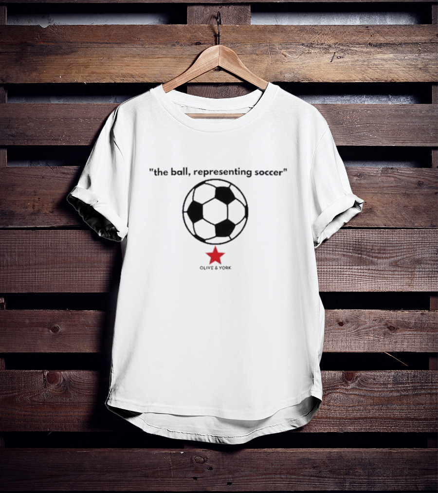 Olive And York The Ball Representing Soccer Star T-Shirt