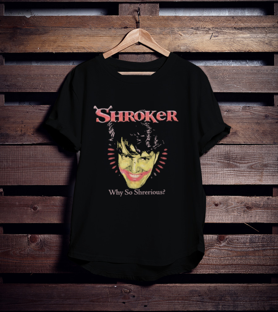 Hivemind Shroker Why So Sherious Joker Face Meme T-Shirt