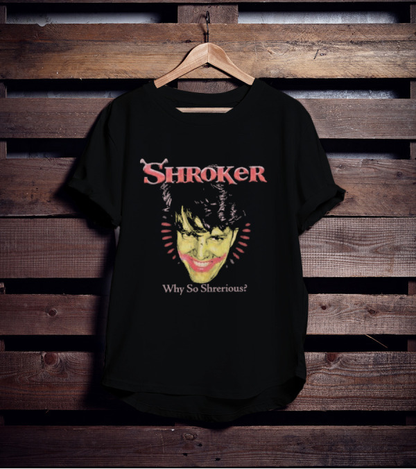 Hivemind Shroker Why So Sherious Joker Face Meme T-Shirt