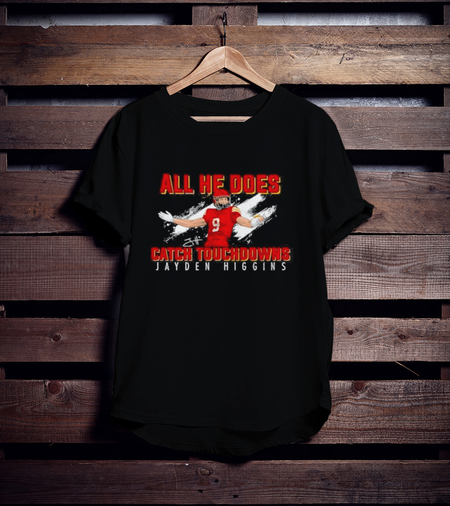All He Does Catch Touchdowns Jayden Higgins NIL Signature T-Shirt
