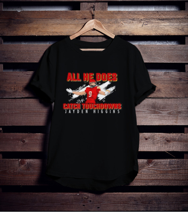 All He Does Catch Touchdowns Jayden Higgins NIL Signature T-Shirt