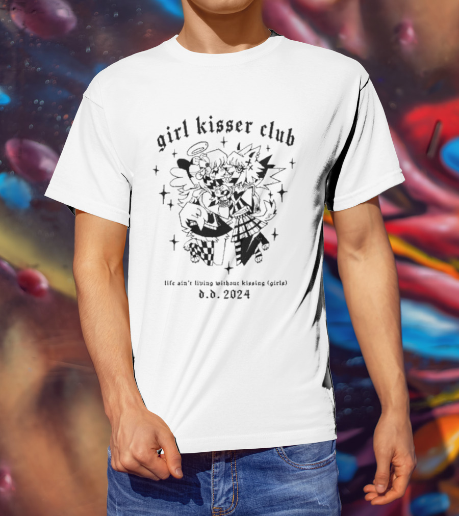 Girl Kisser Club Life Ain’t Living Without Kissing Girls D.D. T-Shirt