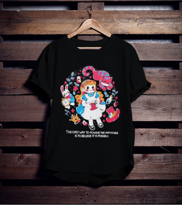 Wonderland Girl Alice The Only Way To Achieve The Impossible Is To Believe It Is Possible Cheshire Cat White Rabbit Playing Cards T-Shirt