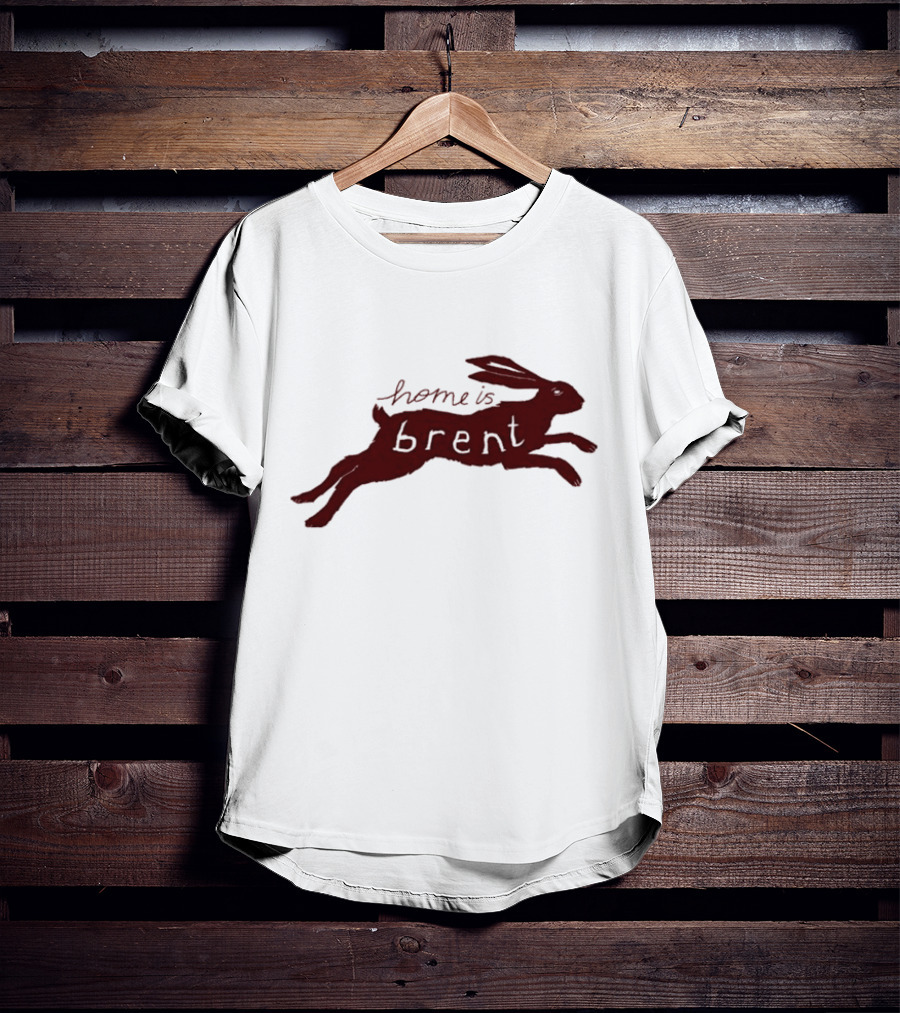Home Is Brent Rabbit T-Shirt