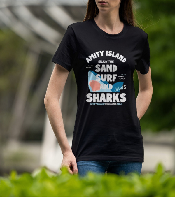 Amity Island Enjoy The Sand Surf And Jaws Sharks Welcomes You T-Shirt