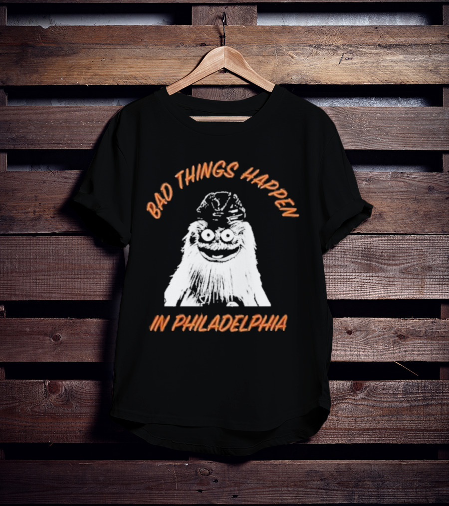Bad Things Happen In Philadelphia Gritty T-Shirt