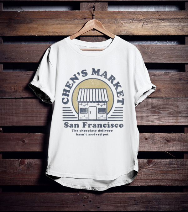 Chen’s Market San Francisco Awaiting Chocolate Delivery T-Shirt