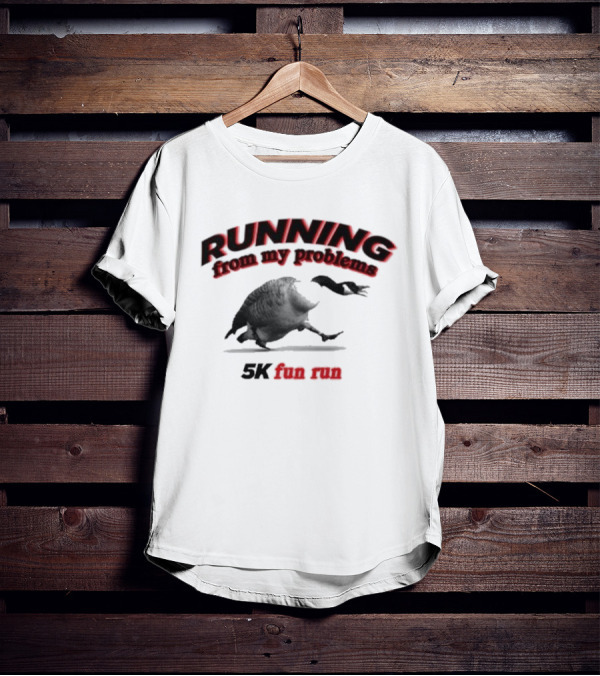 Running From My Problems Goose Duck 5K Fun Run Event Humor T-Shirt