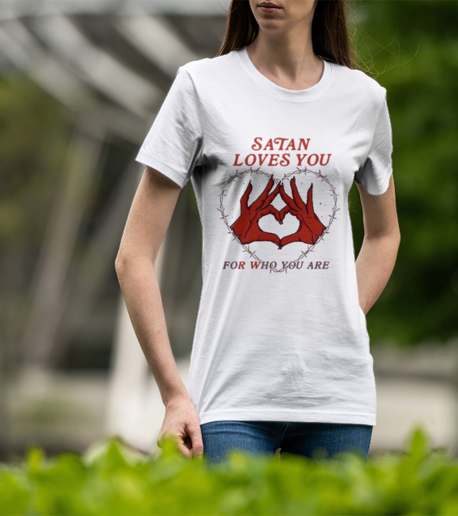 Satan Loves You For Who You Are Heart Hand Gesture Barbed Wire T-Shirt