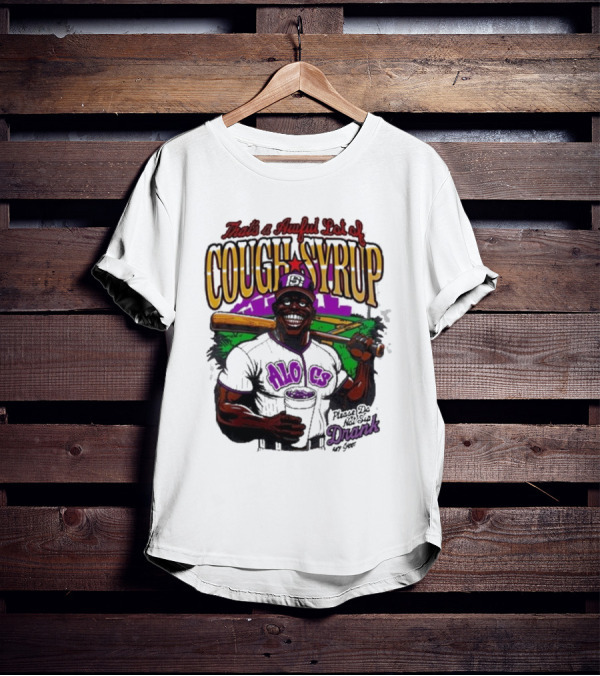 That's A Awful Lot Of Cough Syrup Please Do Not Sip Drank 107 Fever Baseball T-Shirt