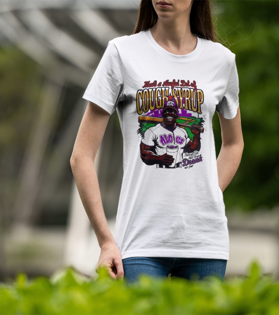 That's A Awful Lot Of Cough Syrup Please Do Not Sip Drank 107 Fever Baseball T-Shirt
