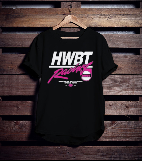 HWBT Racing Hard Work Beats Talent Racing Team T-Shirt