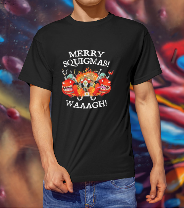 Merry Squigmas Waaagh Red Gobbo Holiday Chaos And Red Creatures T-Shirt