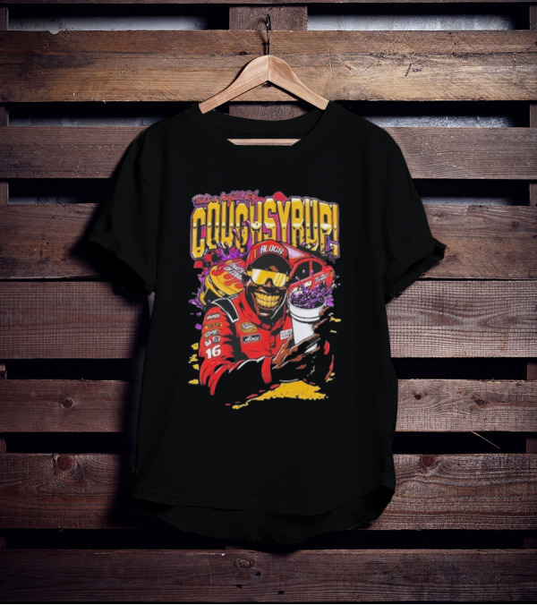 That's A Awful Lot Of Cough Syrup Lil Alocs Nascar Racing Cup Car T-Shirt