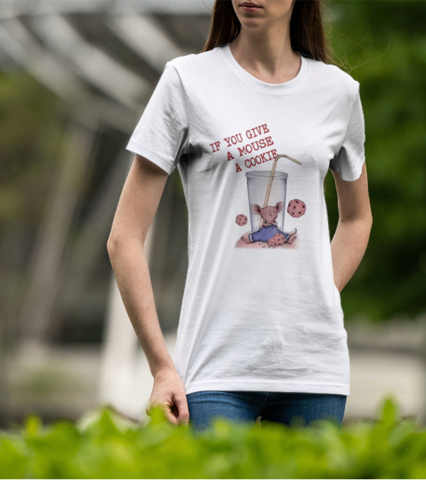 IF YOU GIVE A MOUSE A COOKIE Costume Birthday Cookies T-Shirt