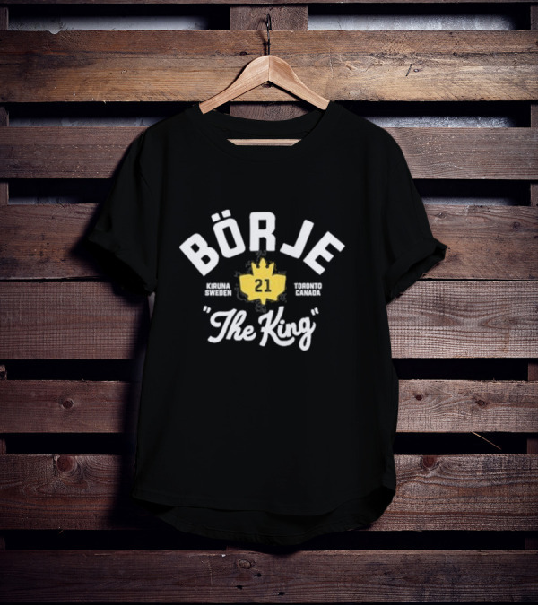 Börje The King 21 Kiruna Sweden Toronto Canada Maple Leaf T-Shirt