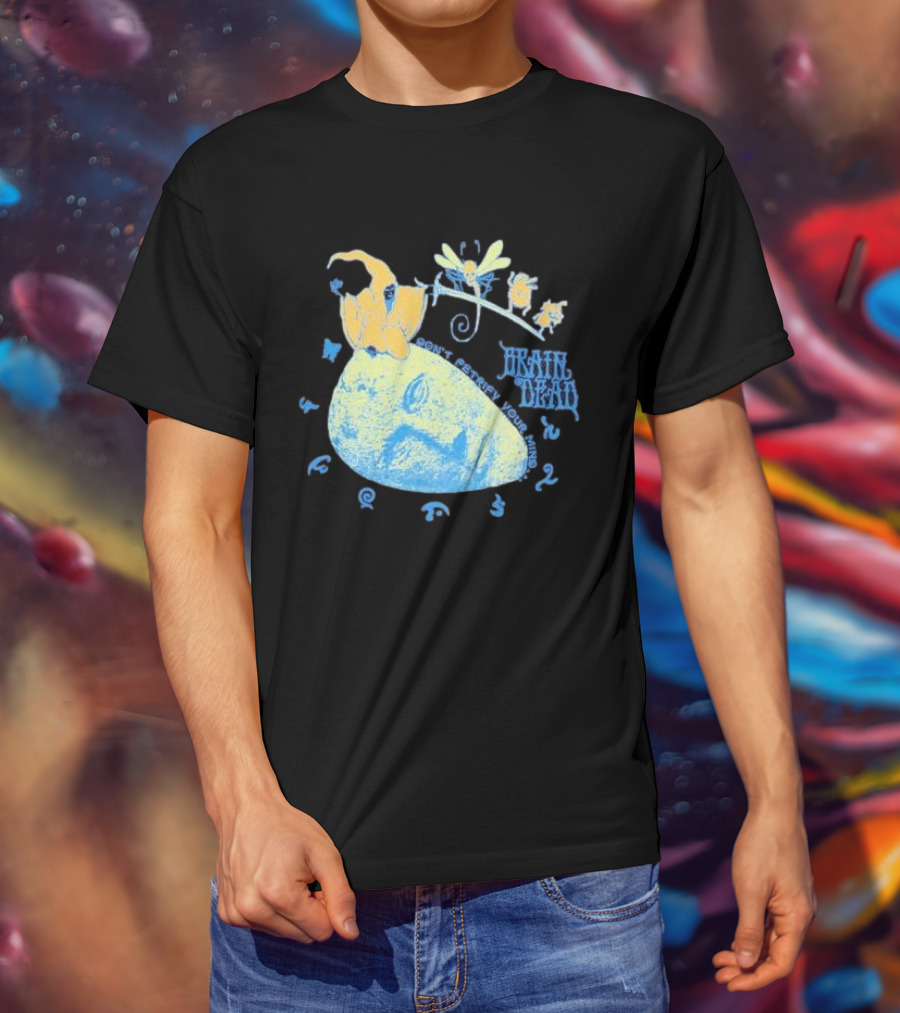 Brain Dead Don't Petrify Your Mind T-Shirt